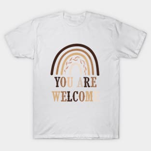 You are Welcome | Encouragement, Growth Mindset T-Shirt